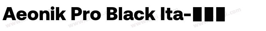 Aeonik Pro Black Ita字体转换
